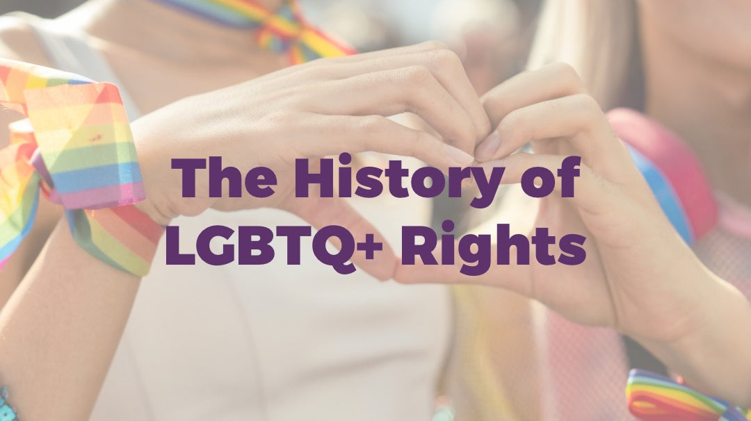 The History of LGBTQ+ Rights