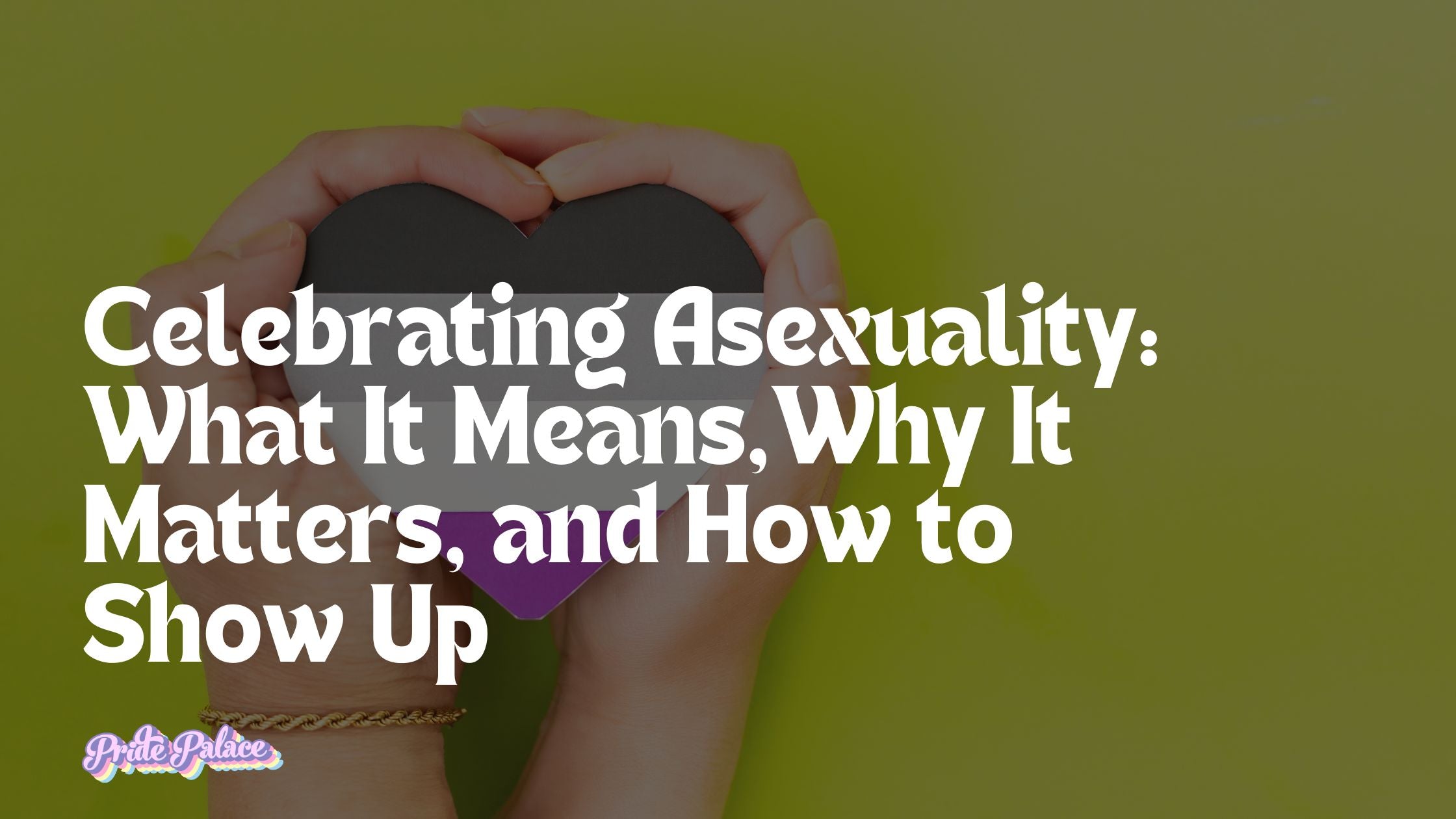 🖤💜 Celebrating Asexuality: What It Means, Why It Matters, and How to Show Up