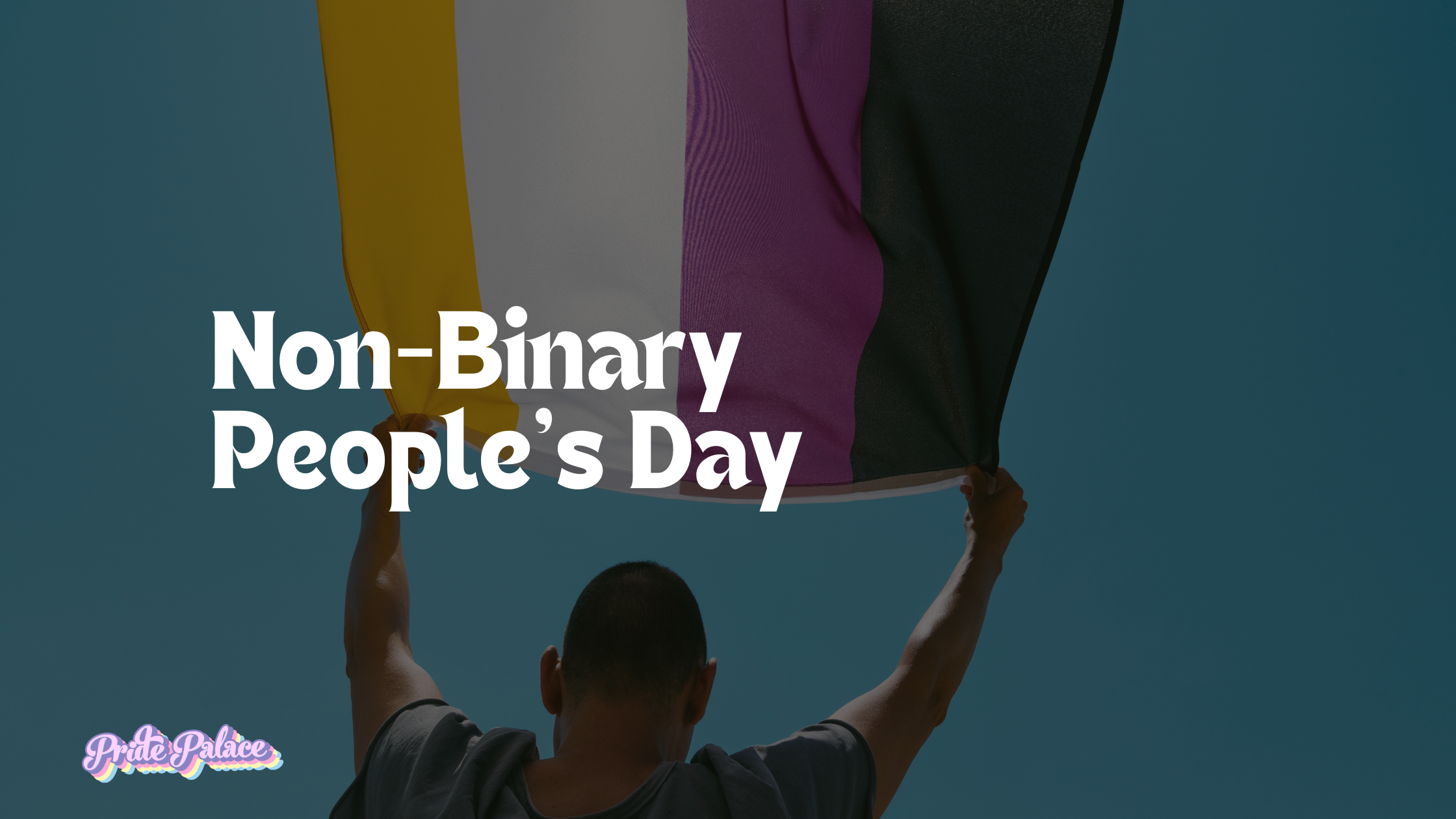 Non-Binary People’s Day: Celebrating Identities & Debunking Myths