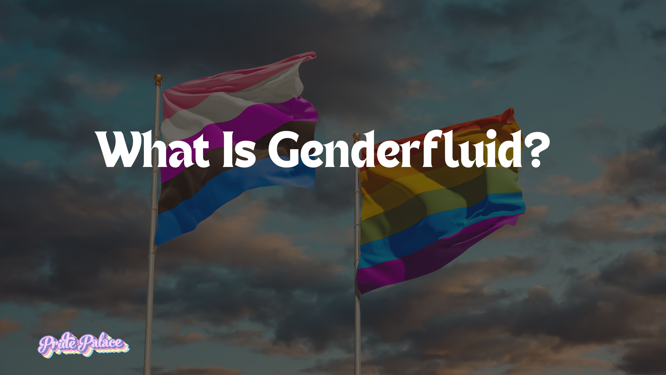 What Is Genderfluid?