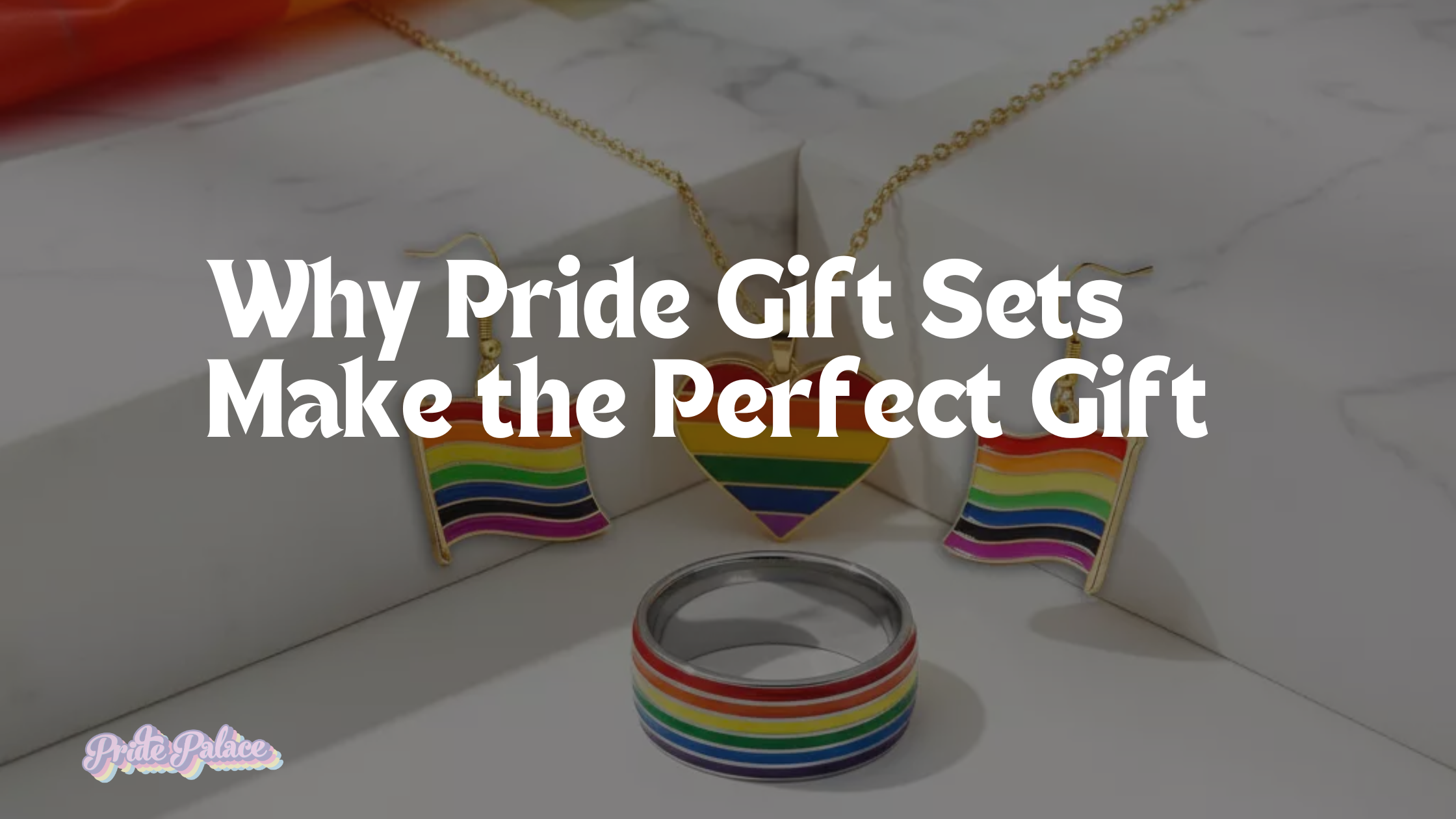 Why Pride Gift Sets Make the Perfect Gift (And Save You Money)